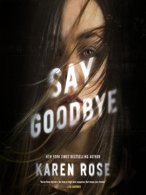 Title details for Say Goodbye by Karen Rose - Available